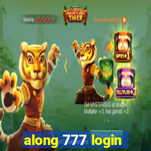 along 777 login